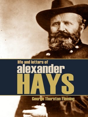 cover image of Life and Letters of Brigadier General Alexander Hays